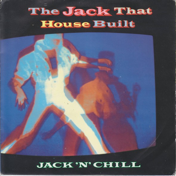 Jack 'N' Chill - The Jack That House Built | 10 Records (TEN 174) - main