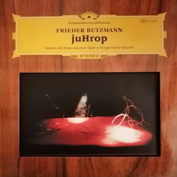 Frieder Butzmann - juHrop - Szenen und Arien aus einer Oper in klingonischer Sprache | Youdonthavetocallitmusic (Youdo 08) - 4