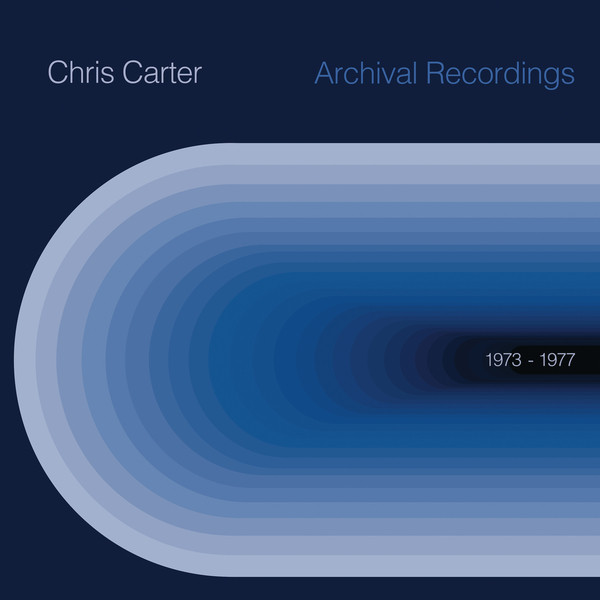 Chris Carter - Archival Recordings 1973-1977 | Mute (CCALP1)