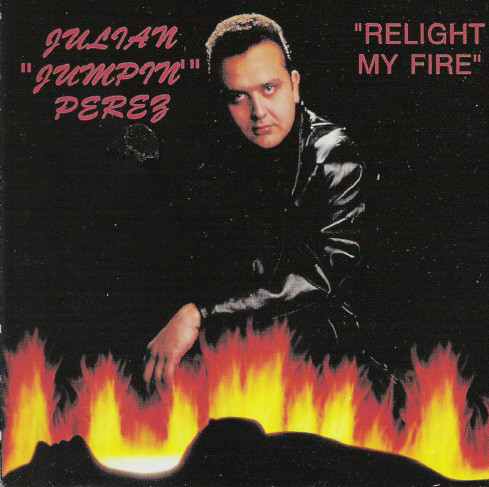 Julian "Jumpin" Perez - Relight My Fire | D.J. International Records (DJ 984) Julian "Jumpin" Perez - Relight My Fire | D.J. International Records (DJ 984)