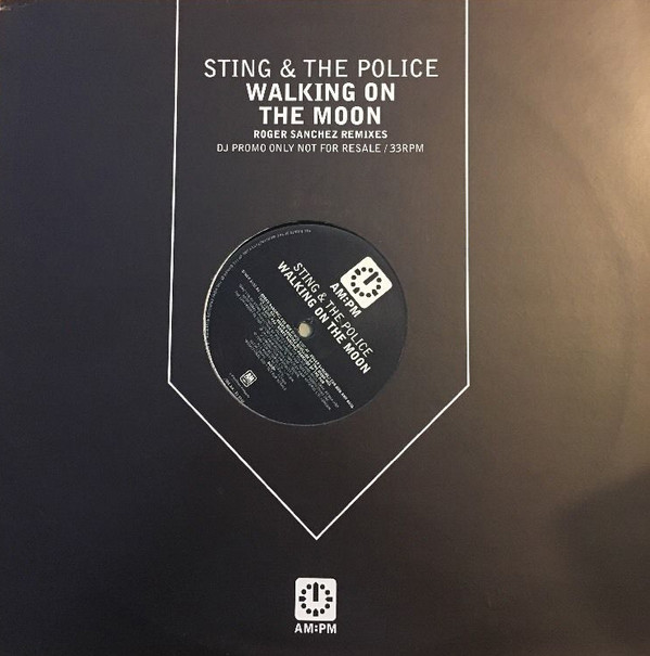 Sting & The Police - Walking On The Moon (Roger Sanchez Remixes) | AM:PM (DJ109) - main