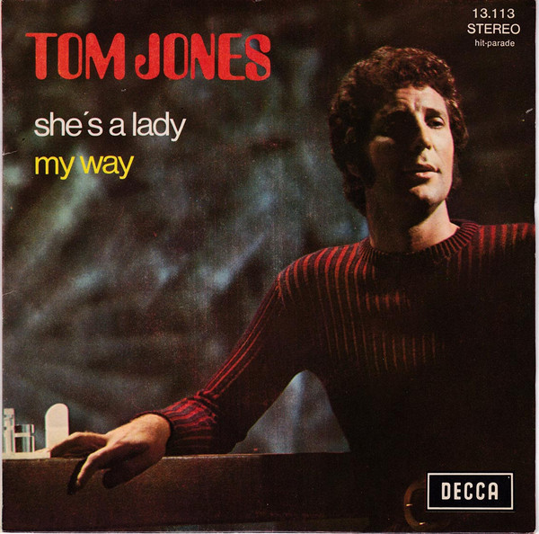 Tom Jones - She's A Lady / My Way | Decca (F 13.113)