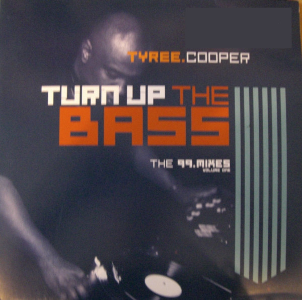 Tyree Cooper - Turn Up The Bass (The '99 Mixes Volume One) | Epidrome (EPD 666613 6)