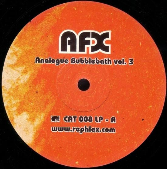 Aphex Twin - Analogue Bubblebath Vol. 3 | Rephlex (CAT 008 LP) - 3