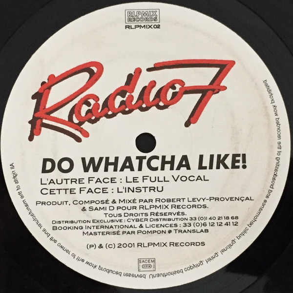 Radio 7 - Do Whatcha Like! | RLPMix Records (RLPMIX 002)