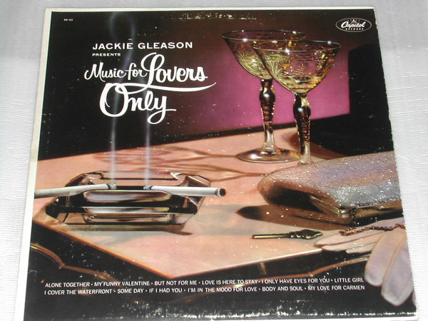 Jackie Gleason - Music For Lovers Only | Capitol Records (SM-352) Jackie Gleason - Music For Lovers Only | Capitol Records (SM-352)