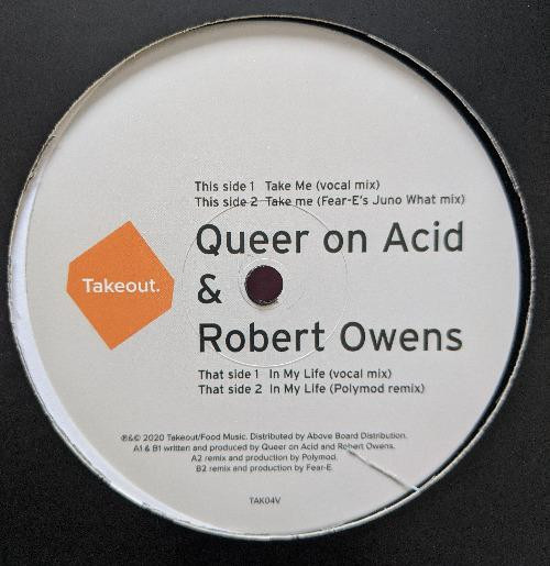Queer On Acid & Robert Owens - In My Life / Take Me | Takeout. (TAK04V)