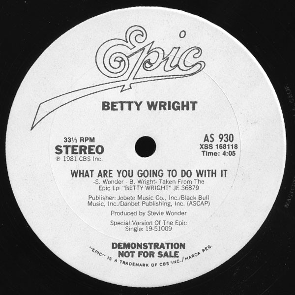 Betty Wright - What Are You Going To Do With It | Epic (AS 930)