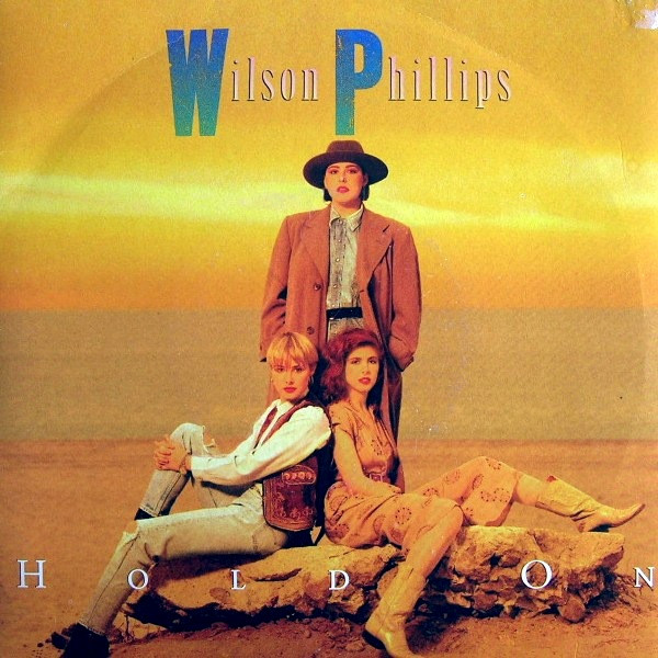 Wilson Phillips - Hold On | SBK Records (14 2038316)