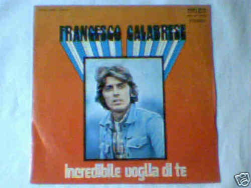 Francesco Calabrese - Incredibile Voglia Di Te | Rifi (RFN NP 16670) - main