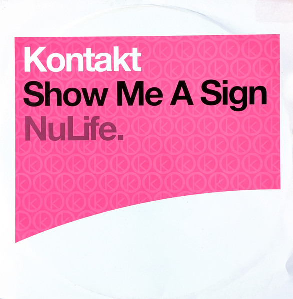 Kontakt - Show Me A Sign | NuLife (82876557431)