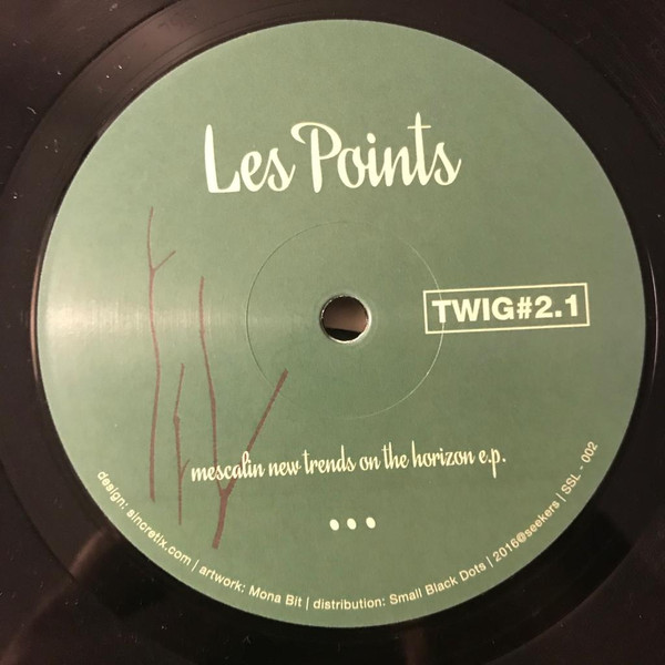 Les Points - Mescalin New Trends On The Horizon EP | Twig (SSL-002)