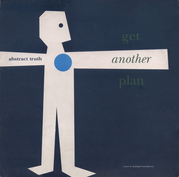 Abstract Truth - Get Another Plan (Remixes By Rob Playford And Flytronix) | Talkin' Loud (TLXX 12)
