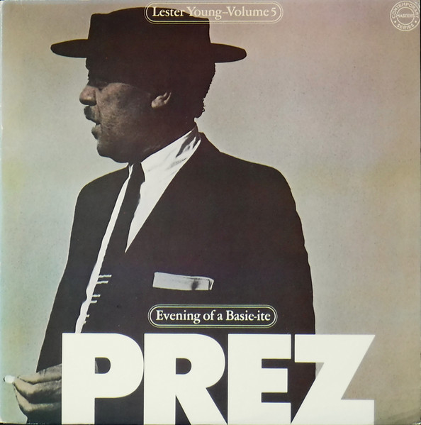 Lester Young - The Lester Young Story Volume 5: Evening Of A Basie-ite | Columbia (C2 34849)