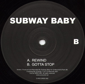 Subway Baby - Rewind / Gotta Stop | Q-Records (QREC-002)