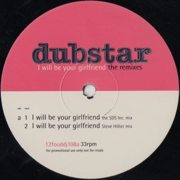 Dubstar - I Will Be Your Girlfriend - The Remixes | Food (12fooddj108) - 2