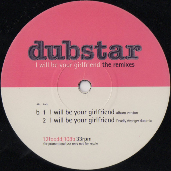 Dubstar - I Will Be Your Girlfriend - The Remixes | Food (12fooddj108) - 3