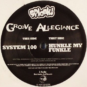 Groove Allegiance - Hunkle My Funkle / System 100 | Splank! Records (UKSPL 005)