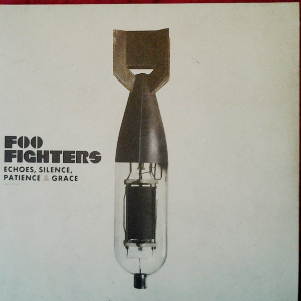 Foo Fighters - Echoes, Silence, Patience & Grace | Roswell Records (88697 11516 1) Foo Fighters - Echoes, Silence, Patience & Grace | Roswell Records (88697 11516 1)