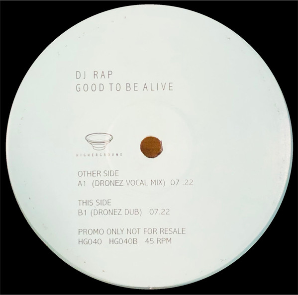 DJ Rap - Good To Be Alive (Dronez Remixes) | Higher Ground (HG 040)