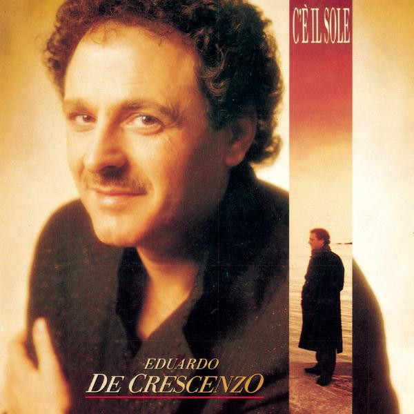 Eduardo De Crescenzo - C'È Il Sole | Ricordi (74321625462) - main