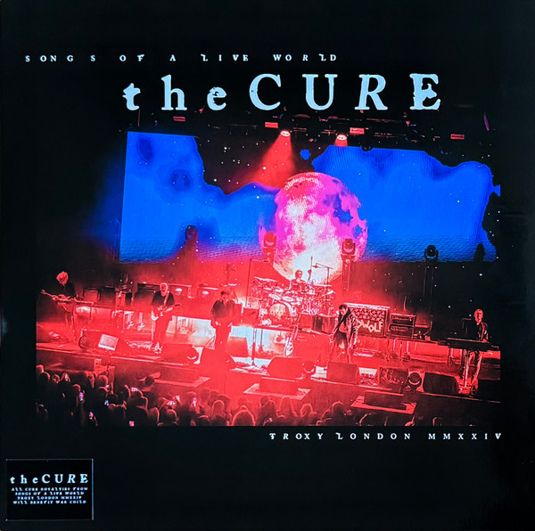 The Cure - Songs Of A Live World: Troxy London MMXXIV | Fiction Records (7563324) The Cure - Songs Of A Live World: Troxy London MMXXIV | Fiction Records (7563324)
