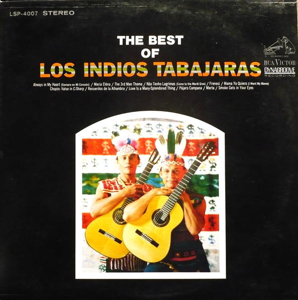 Los Indios Tabajaras - The Best Of | RCA Victor (LSP-4007) Los Indios Tabajaras - The Best Of | RCA Victor (LSP-4007)