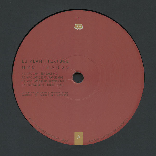 DJ Plant Texture - MPC Thangs | Ilian Tape (IT051)