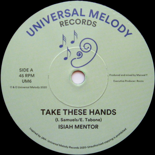 Isiah Mentor , Manwel T - Take These Hands & Dub Hands | Universal Melody Records (UM6) - main Isiah Mentor , Manwel T - Take These Hands & Dub Hands | Universal Melody Records (UM6) - main