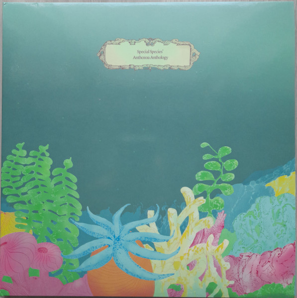 Various - Special Species' Anthozoa Anthology | Special Species Records (SSR 030)