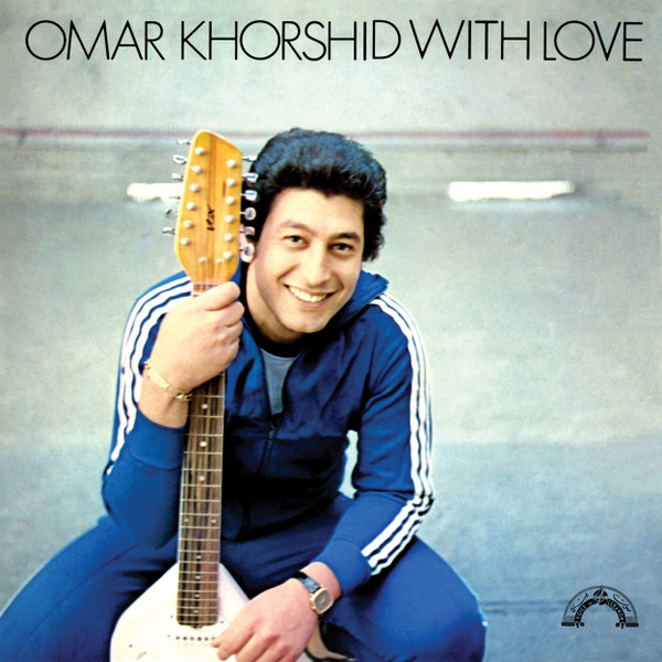 Omar Khorshid - Omar Khorshid With Love Vol. 1 | Wewantsounds (WWSLP45) Omar Khorshid - Omar Khorshid With Love Vol. 1 | Wewantsounds (WWSLP45)