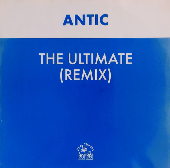 Antic - The Ultimate (Remix) | Hooj Choons (HOOJ 47)