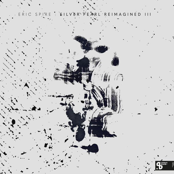 Eric Spire - Silver Pearl Reimagined III | Sushitech Records (SUSH64)