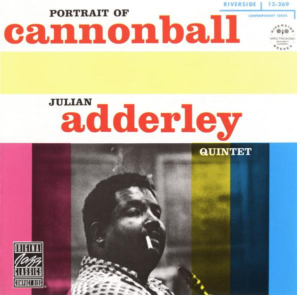 The Cannonball Adderley Quintet - Portrait Of Cannonball | Original Jazz Classics (0025218636124)
