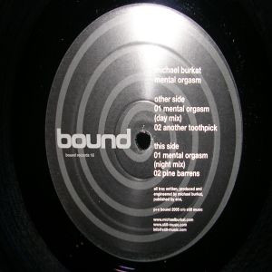 Michael Burkat - Mental Orgasm | Bound Records (bound 16) - 2