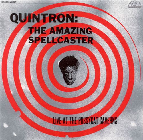 Quintron - The Amazing Spellcaster: Live At The Pussycat Caverns | Bulb Records (BLB-042) - main