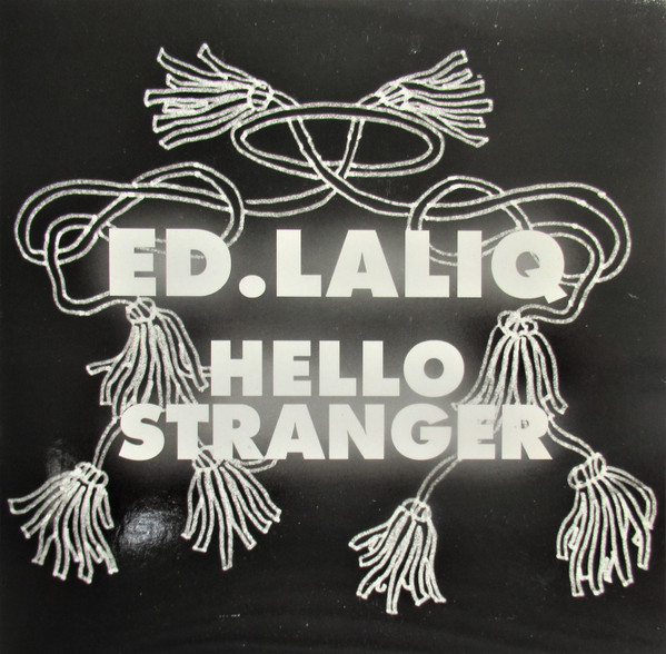 Ed Laliq - Hello Stranger | High Society Records (HS7IN005)