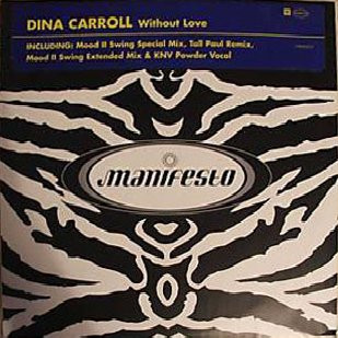 Dina Carroll - Without Love | Manifesto (CAROLDJ 2/3)