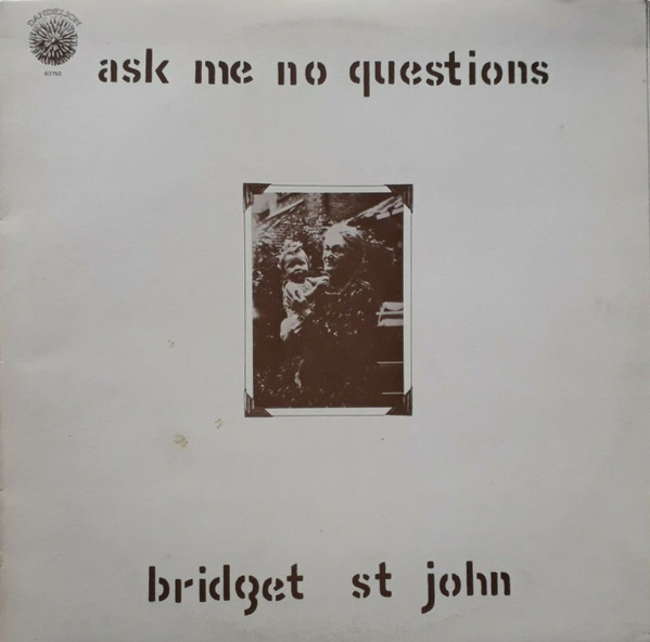 Bridget St. John - Ask Me No Questions | Dandelion Records (S 63750)