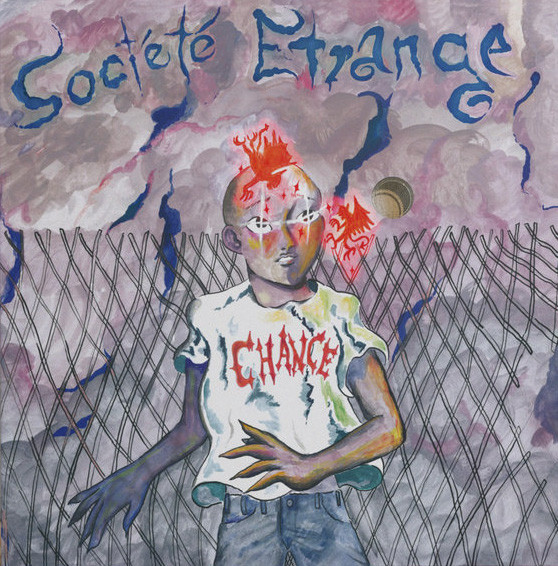 La Société Étrange - Chance | Les Disques Bongo Joe (BJR075)