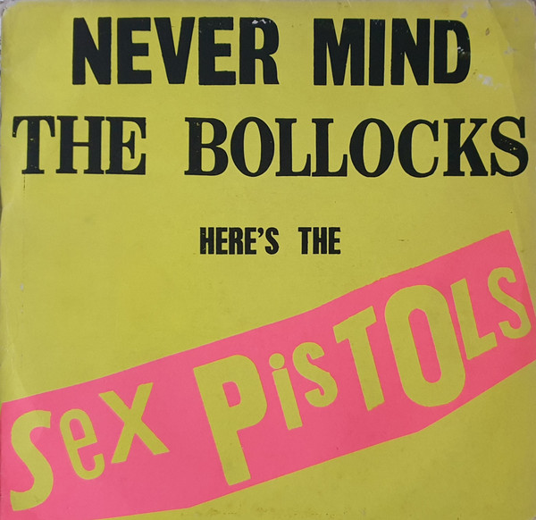 Sex Pistols - Never Mind The Bollocks Here's The Sex Pistols | Virgin (V 2086) Sex Pistols - Never Mind The Bollocks Here's The Sex Pistols | Virgin (V 2086)