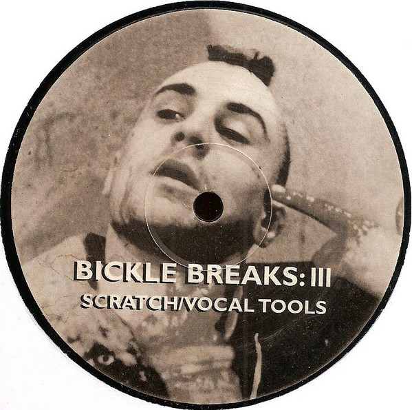 Unknown Artist - Bickle Breaks III (Scratch/Vocal Tools) | Not On Label (BBLP 3)