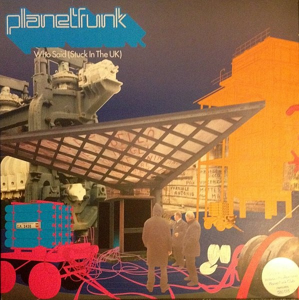 Planet Funk - Who Said (Stuck In The UK) | Illustrious (12ILL015)