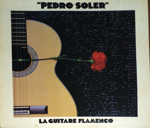Pedro Soler - La Guitare Flamenco | Le Chant Du Monde (LDX 74 489)