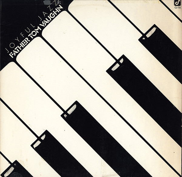 Father Tom Vaughn - Joyful Jazz | Concord Jazz (CJ-16) - main Father Tom Vaughn - Joyful Jazz | Concord Jazz (CJ-16) - main