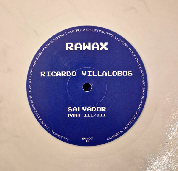 Ricardo Villalobos - Salvador Part III/III | Rawax (RV-07) Ricardo Villalobos - Salvador Part III/III | Rawax (RV-07)