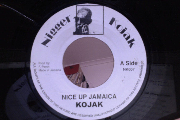 Kojak - Nice Up Jamaica | Nigger Kojak (NK007)