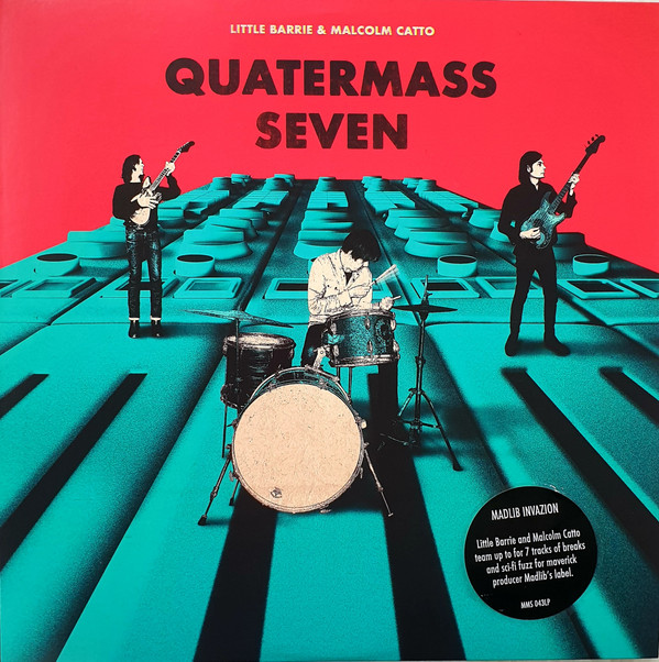 Little Barrie & Malcom Catto - Quatermass Seven | Madlib Invazion (MMS043LP)