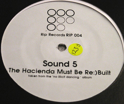Sound 5 - The Hacienda Must Be Re:)Built / Latin Static | Rip Records (RIP 004) - main Sound 5 - The Hacienda Must Be Re:)Built / Latin Static | Rip Records (RIP 004) - main
