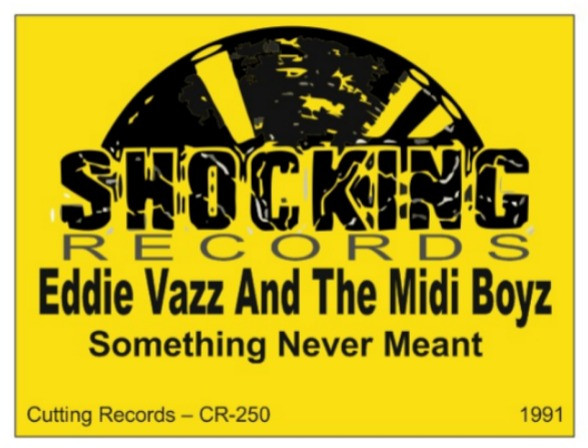 Eddie Vazz And The Midi Boyz - Something Never Meant | Shocking Records (CR-250) - 3